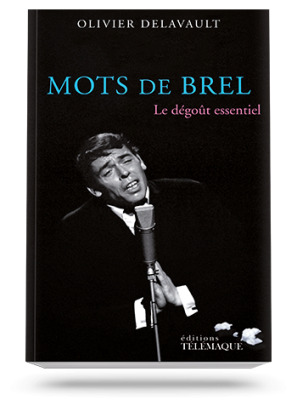 Mots de Brel, Le dégoût essentiel