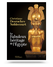 kit visuels de couverture Le Fabuleux héritage de l’Égypte édition 2019 • Christiane Desroches Noblecourt