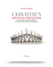 Télécharger les visuels de la couverture de Christie's Archives précieuses, les secrets de 250 ans de ventes joaillères d’exception • Vincent Meylan