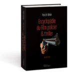 Encyclopédie du Film policier & thriller – USA 1961-2019 en volume