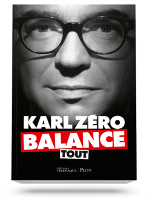 Karl Zéro balance tout