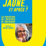 Première de couverture de Jaune… et après ? • Jacline Mouraud