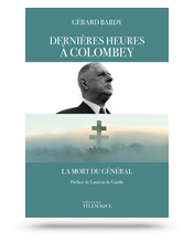 Télécharger les visuels de couverture de Dernières heures à Colombey, la mort du général, de Gérard Bardy