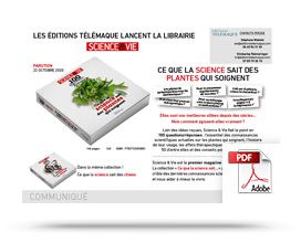 Télécharger le communiqué de presse Science & Vie, 100 questions/réponses : ce que la science sait sur les plantes qui soignent