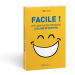 Couverture en volume de Facile, petit guide pratique de l’inclusion en entreprise