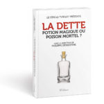 Couverture en volume de La dette : potion magique ou poison mortel ?