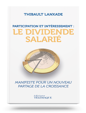 Participation et intéressement :</br>Le dividende salarié