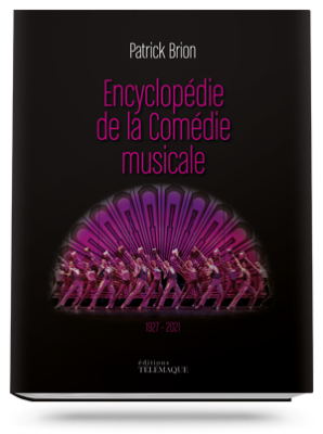 Encyclopédie de la<br>Comédie musicale<br>1927-2021