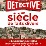 Première de couverture de Détective : un siècle de faits divers