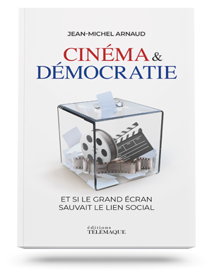 Cinéma & Démocratie</br>et si le grand écran</br>sauvait le lien social ?