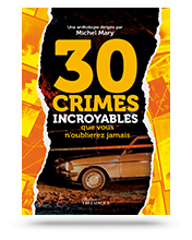 Télécharger les visuels de couverture de "30 crimes incroyable que nous n'oublierez jamais"