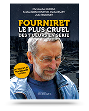 Télécharger les visuels de couverture de Fourniret, le plus cruel des tueurs en série