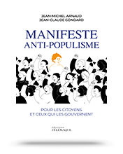 Télécharger les visuels de couverture de "Manifeste anti-populisme" par Jean-Michel Arnaud et Jean-Claude Gondard