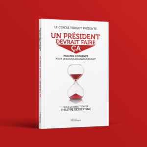 Couverture en volume de "Un président devrait faire ça", sous la direction de Philippe Dessertine