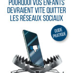 Première de couverture de "Pourquoi vos enfants devraient vite quitter les réseaux sociaux – guide pratique" par Jacques Henno