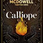 Première de couverture de Calliope, la voix des flammes, par Michael McDowell & Tabitha King