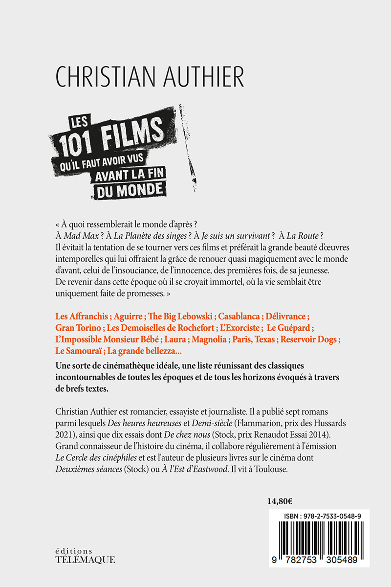 Quatrième de couverture Les 101 films qu’il faut avoir vus avant la fin du monde