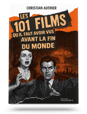 LES 101 FILMS<br />qu’il faut avoir vus<br />avant la fin du monde