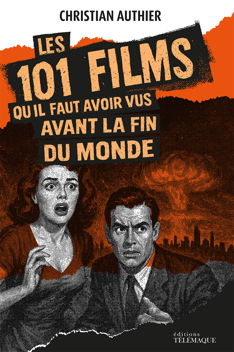 Première de couverture Les 101 films qu’il faut avoir vus avant la fin du monde