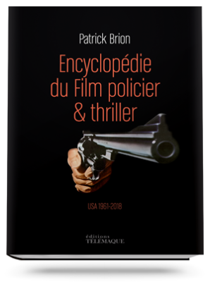 Encyclopédie du Film <br>policier & thriller <br>USA 1961-2019