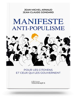 Manifeste anti-populisme,<br />Pour les citoyens et<br />ceux qui les gouvernent